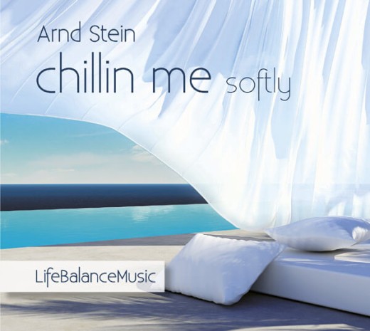Chillin me softly (Album) - Dr. Arnd Stein (MP3-Download)