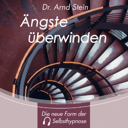 Ängste überwinden (Einzeltrack) - Dr. Arnd Stein (MP3-Download)