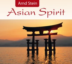Asian Spirit (Album) - Dr. Arnd Stein (MP3-Download)