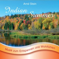 Indian Summer - Entspannungsmusik (Einzeltrack) - Dr. Arnd Stein (MP3-Download)