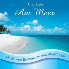 Am Meer - Entspannungsmusik (Einzeltrack) - Dr. Arnd Stein (MP3-Download)